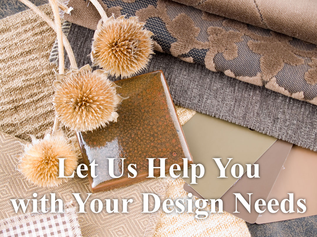 Let us help you with your design needs